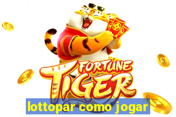 lottopar como jogar